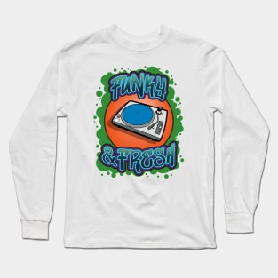 Funky & Fresh Long Sleeve T-Shirt